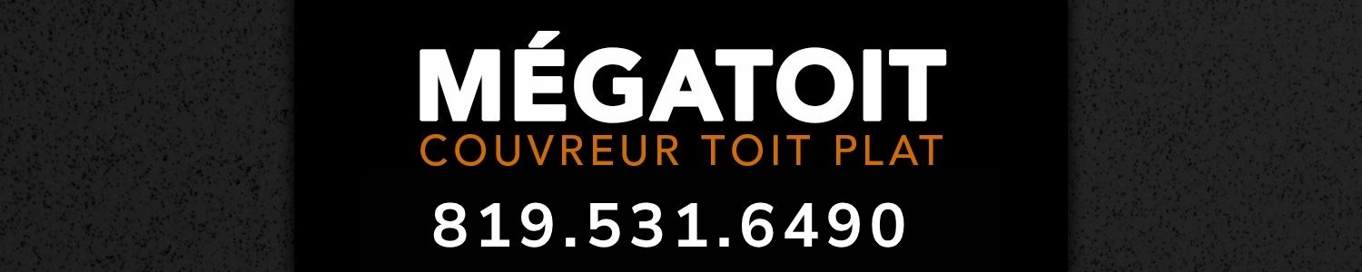 MégaToit - Couvreur Toit Plat Shawinigan